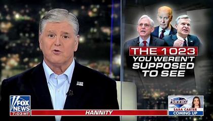 Sean Hannity on Fox News with the graphic: The 1023 you weren't supposed to see